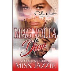 Magnolia & Dior: A Hood Love Story -- Jazzie